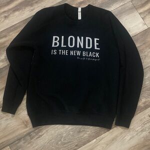 The Wild & Free Project Blonde is the New Black Sweatshirt Size M